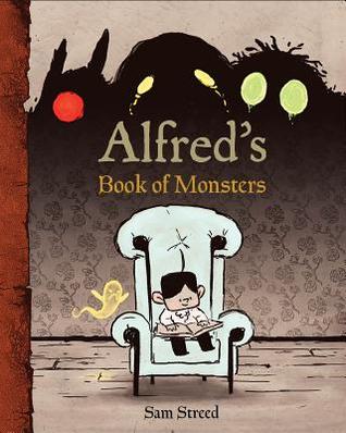 The cover of Alfred's Book of Monsters. Depicts a small boy reading in a large armchair, with a tiny ghost beside him, frowning. In the background are the shadows of three, much larger, creatures, with glowing eyes.