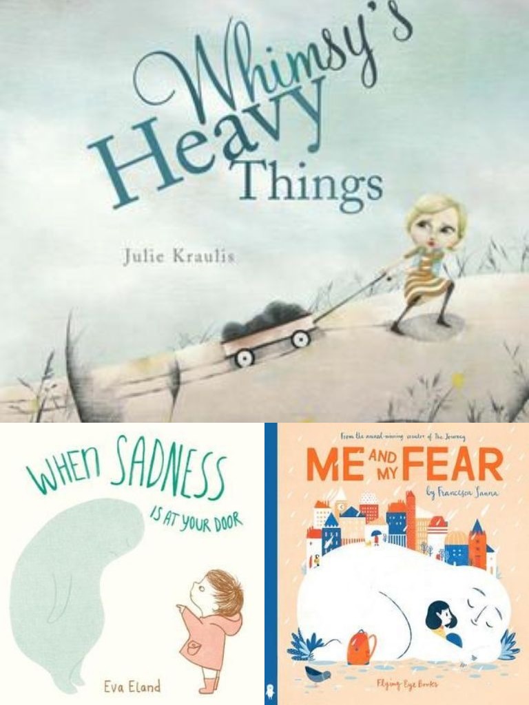 A collage of three book covers. In Whimsy's Heavy Things, a blonde character wearing a striped dress pulls a wagon full of black lumps up a hill. In When Sadness Is At Your Door, a character wearing a red coat and galoshes points at a large, round, light blue figure whose head is hanging. In Me and My Fear, a character with long blue hair is being cradled by a large white character who smiles as they sleep. A village of houses sits upon their back.