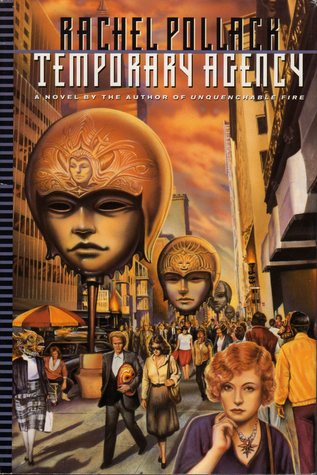 The cover of Temporary Agency, by Rachel Pollack. Depicts people walking through the streets with giant heads wearing ornate helmets on posts in the middle of the roads.
